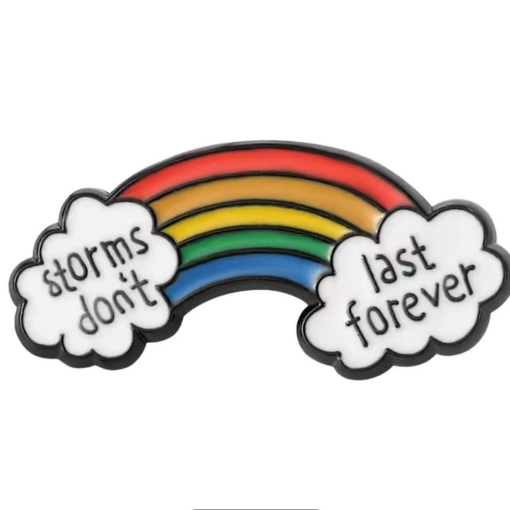 3/$25 “Storms Don’t Last Forever” Double Cloud Rainbow Pin Badge Brooch UNISEX
